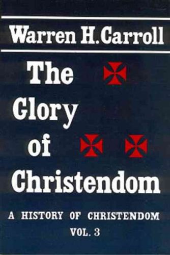 The Glory of Christendomglory 