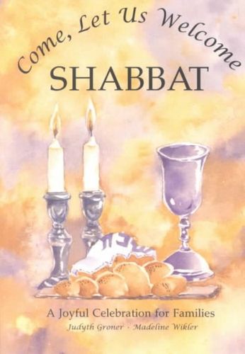 Come, Let Us Welcome Shabbatwelcome 