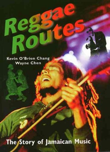 Reggae Routes: The Story of Jamaican Musicreggae 
