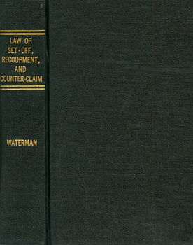 A Treatise on the Law of Set-Off, Recoupment and Counter-Claimtreatise 