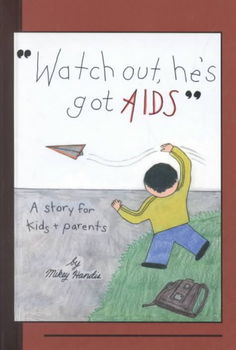 Watch Out, He's Got AIDSwatch 