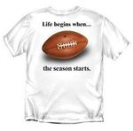 Life Begins When Football T-Shirt (White)