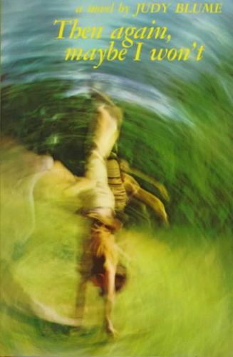 Then Again, Maybe I Won'tmaybe 