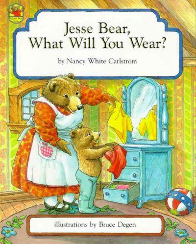 Jesse Bear, What Will You Wear?jesse 