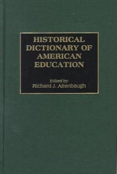 Historical Dictionary of American Educationhistorical 