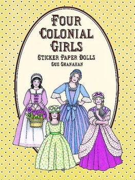 Four Colonial Girls Sticker Paper Dollsfour 