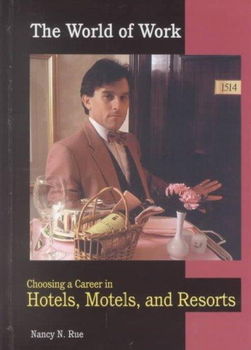 Choosing a Career in Hotels, Motels, and Resortschoosing 