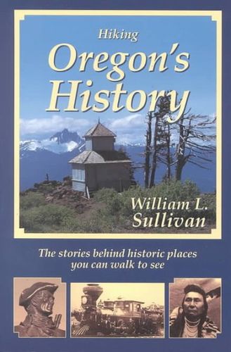 Hiking Oregon's Historyhiking 