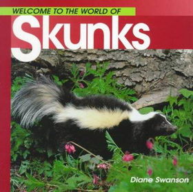 Welcome to the World of Skunkswelcome 
