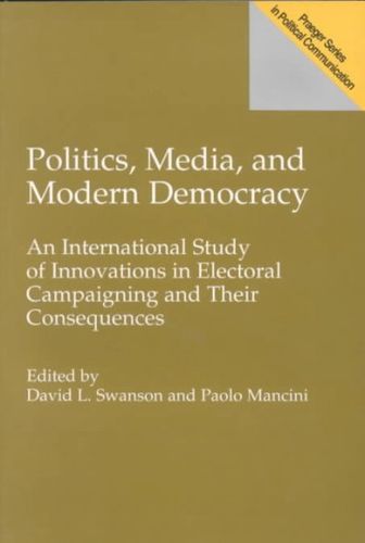 Politics, Media, and Modern Democracypolitics 