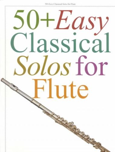 50 Plus Easy Classical Solos for Fluteplus 