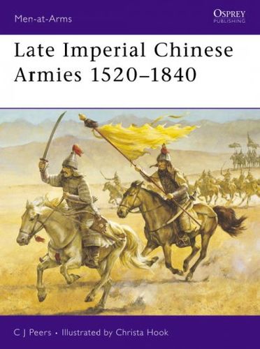 Late Imperial Chinese Armies 1520-1840late 