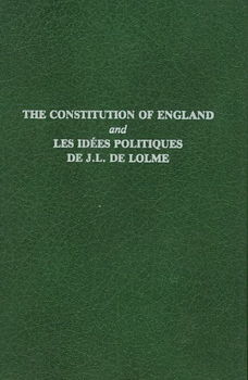 The Constitution of England and Les Idees Politliques De J. L. De Lolmeconstitution 