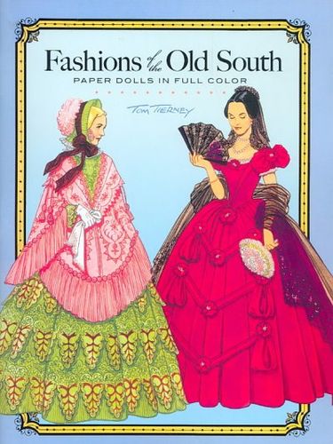Fashions of the Old South Paper Dolls in Full Colorfashions 