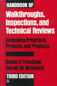 Handbook of Walkthroughs, Inspections, and Technical Reviewshandbook 