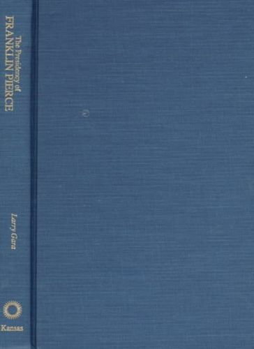 The Presidency of Franklin Piercepresidency 