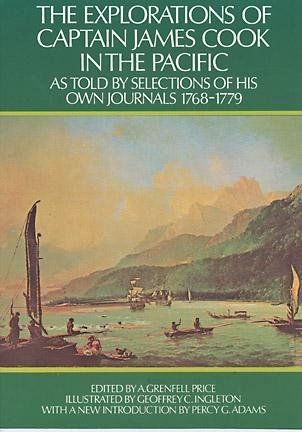 Explorations of Captain James Cook in the Pacific As Told by Selections of His Own Journals, 1768-1779explorations 