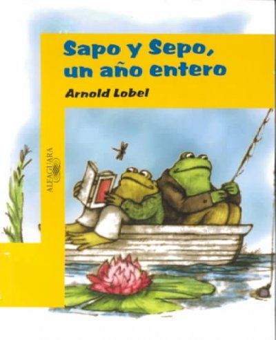 Sapo y sepo, un ano entero / Frog And Toad All Yearsapo 