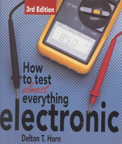 How to Test Almost Everything Electronicalmost 