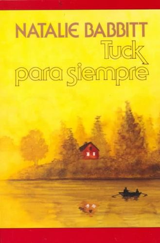 Tuck Para Siempre/Tuck Everlastingtuck 