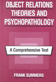 Object Relations Theories and Psychopathologyobject 