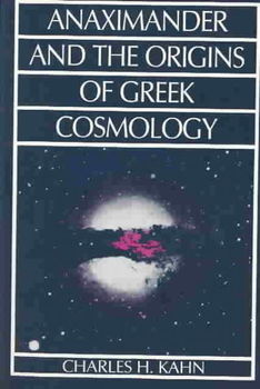 Anaximander and the Origins of Greek Cosmologyanaximander 