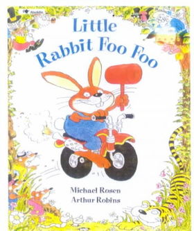 Little Rabbit Foo Foolittle 