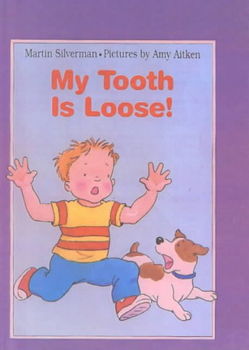 My Tooth Is Loose!tooth 