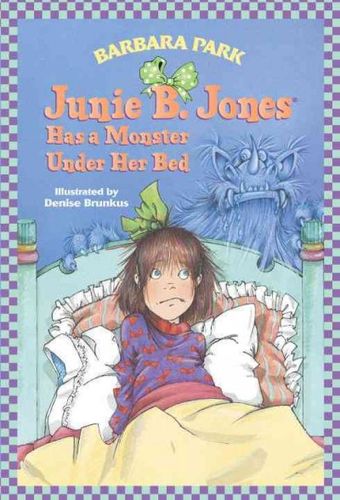Junie B. Jones Has a Monster Under Her Bedjunie 