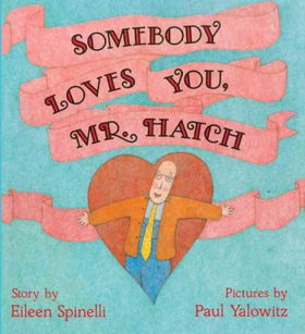 Somebody Loves You, Mr Hatchsomebody 