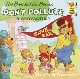 The Berenstain Bears Don't Pollute Anymoreberenstain 