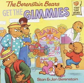 The Berenstain Bears Get the Gimmiesberenstain 