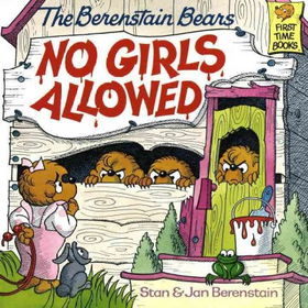 The Berenstain Bears No Girls Allowedberenstain 