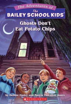 Ghosts Don't Eat Potato Chipsghosts 