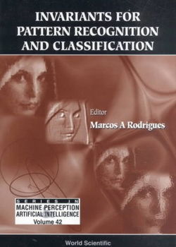 Invariants for Pattern Recognition and Classificationinvariants 