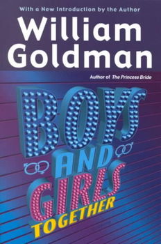 William Goldman's Boys & Girls Togetherwilliam 