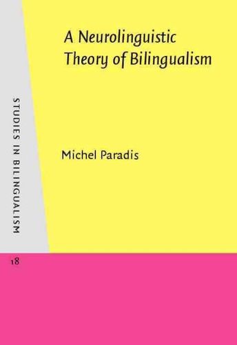 A Neurolinguistic Theory  of Bilingualismneurolinguistic 