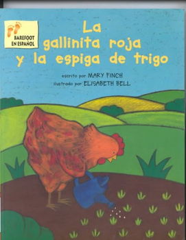 LA Gallinita Roja Y LA Espiga Trigo/the Little Red Hen and the Ear of Wheatgallinita 