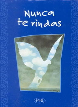 Nunca te rindas/ Never Give Upnunca 