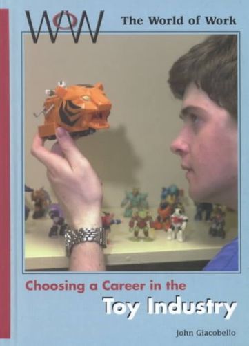 Choosing a Career in the Toy Industrychoosing 