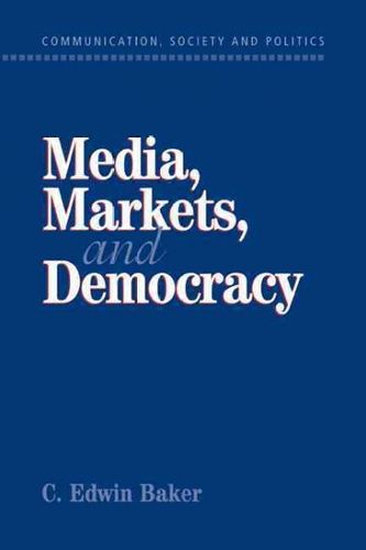Media, Markets, and Democracymedia 