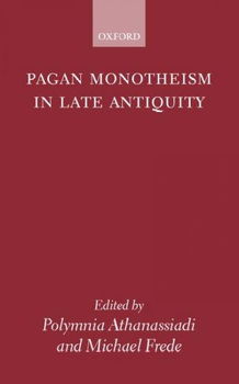 Pagan Monotheism in Late Antiquitypagan 