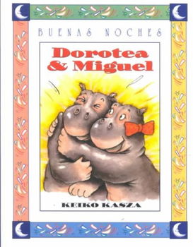 Dorotea & Miguel/ Dorothy and Michaeldorotea 