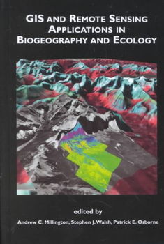 Gis and Remote Sensing Applications in Biogeography and Ecologygis 