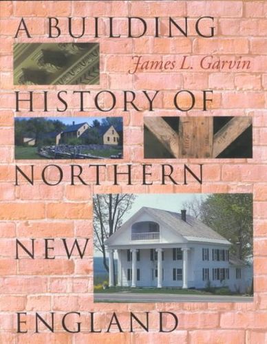 A Building History of Northern New Englandbuilding 
