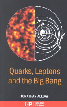 Quarks, Leptons and the Big Bangquarks 