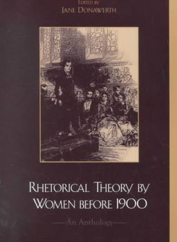 Rhetorical Theory by Women Before 1900rhetorical 