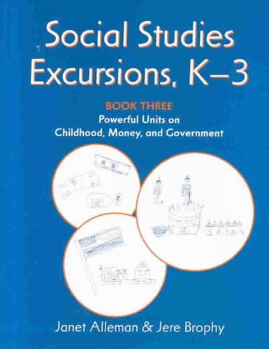 Social Studies Excursions, K-3social 