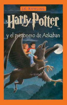 Harry Potter Y El Prisionero De Azkaban / Harry Potter And the Prisoner of Azkabanharry 