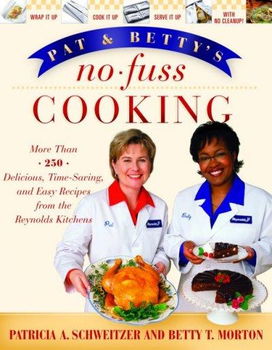 Pat and Betty's No-Fuss Cookingpat 